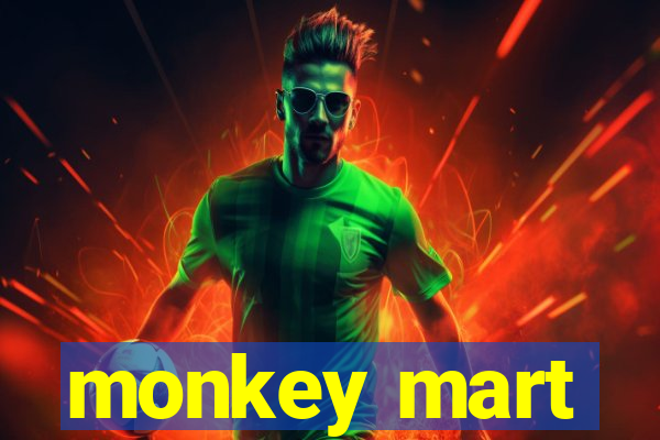 monkey mart